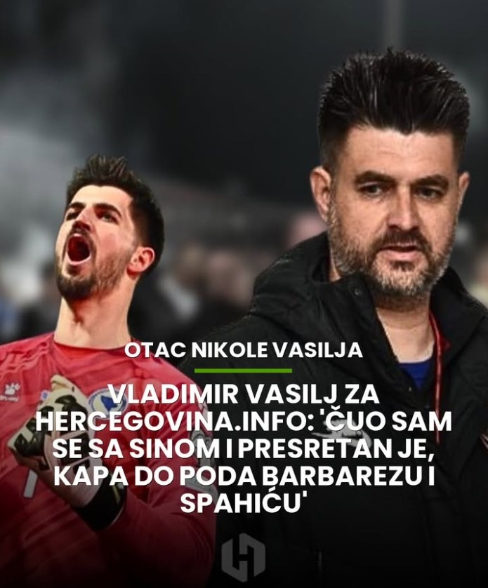 波黑门神瓦西里两扑关键点球 其父曾为98格子军铜牌成员